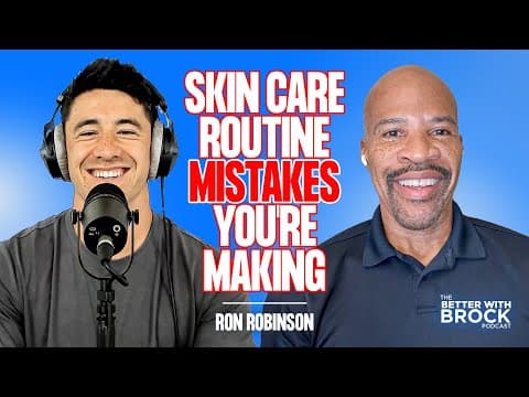 What You're Getting Wrong With You're Skincare Routine - Ron Robinson (BeautyStat CEO)