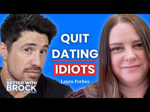 Why Smart People Keep Dating Idiots (And How to Stop) | Laura Forbes