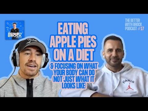 Eating APPLE PIES 🥧 On A Diet With Thern Reynolds - The Better With Brock Podcast #17