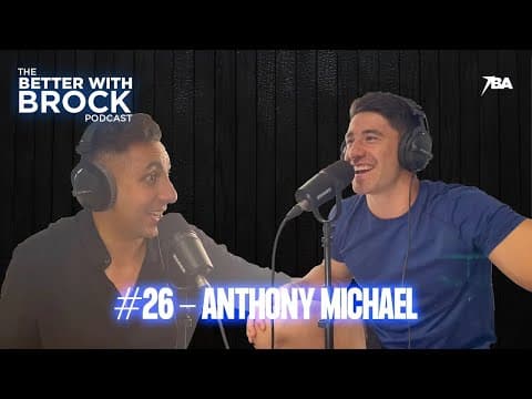 Importance of Travel, Photos & Film With Anthony Michael - The Better With Brock Podcast #26