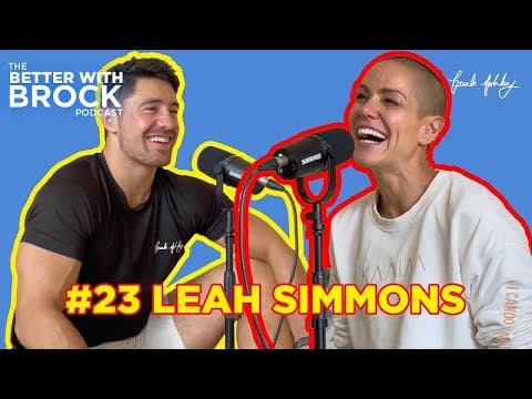 Leah Simmons Gives Brock Ashby A Spiritual Experience In KAAIAA - The Better With Brock Podcast #23